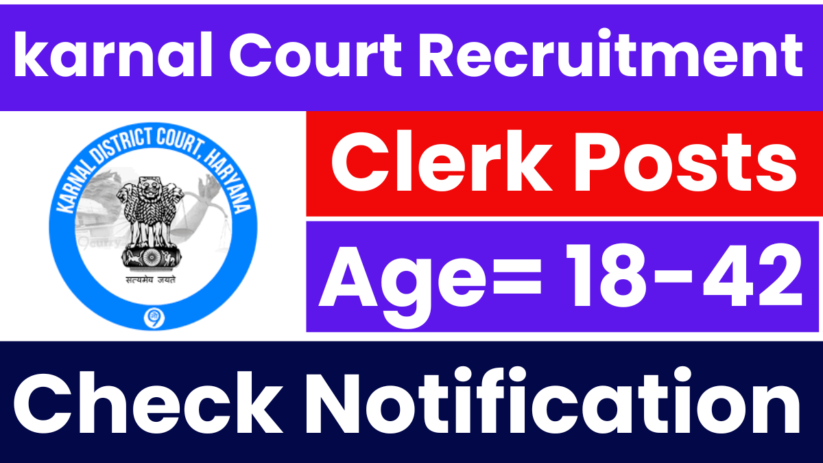 Karnal Court Clerk Recruitment 2025: Notification Released and Apply Form